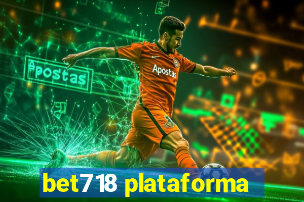 bet718 plataforma